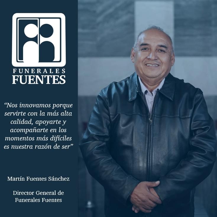Mensaje de Martín Fuentes Sánchez, Director General de Funerales Fuentes